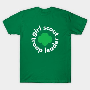 Girl Scout Troop Leader Gifts T-Shirt